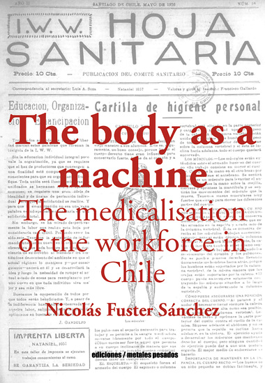 The body as a machine - The medicalisation of the workforce in Chile - cover