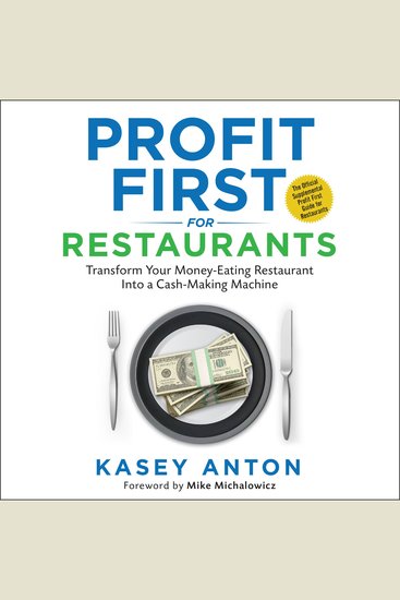Profit First for Restaurants - Transform Your Money-Eating Restaurant into a Cash-Making Machine - cover
