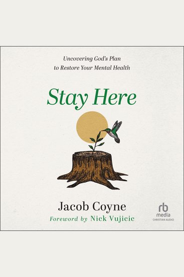 Stay Here - Uncovering God's Plan to Restore Your Mental Health - cover