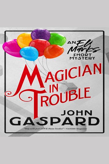 Magician In Trouble - An Eli Marks Short Mystery - cover