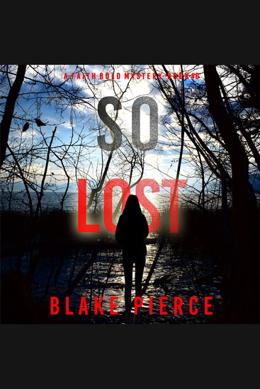 So Lost (A Faith Bold FBI Suspense Thriller—Book Six - Digitally narrated using a synthesized voice - cover