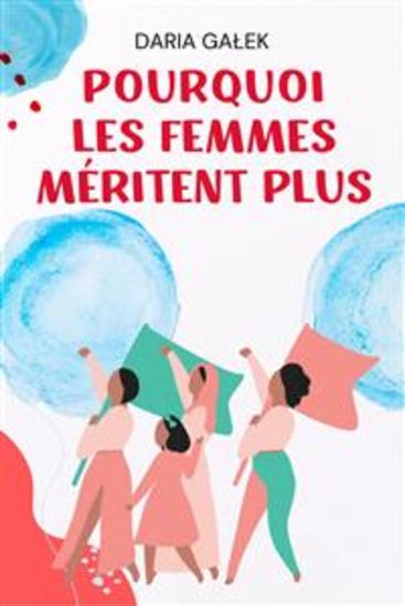 Pourquoi les Femmes Méritent Plus - cover