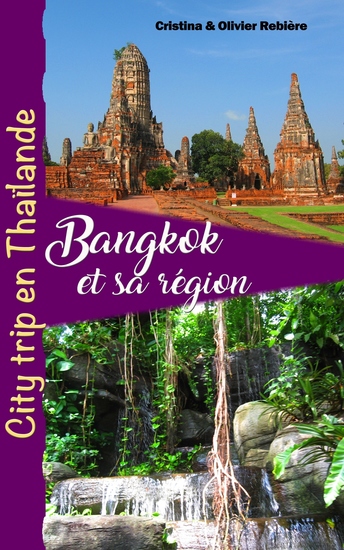 Bangkok et sa région - City trip en Thaïlande - cover