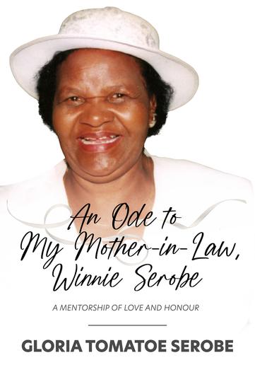An Ode to My Mother-in-Law Winnie Serobe - A mentorship of love and honour - cover