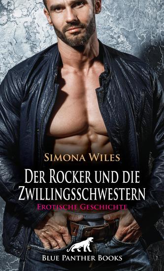 Der Rocker und die Zwillingsschwestern | Erotische Geschichte - Auch ihre gleichermaßen scharfe Zwillingsschwester ist zu Hause - cover
