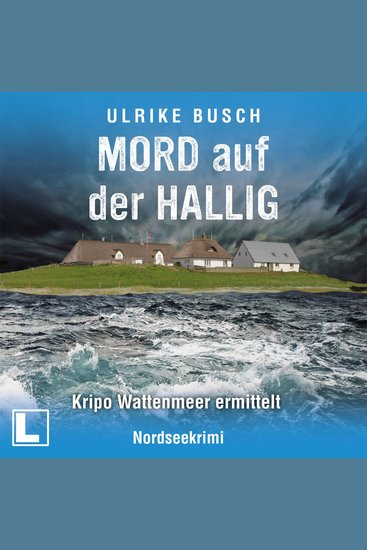 Mord auf der Hallig - Kripo Wattenmeer ermittelt Band 4 (ungekürzt) - cover