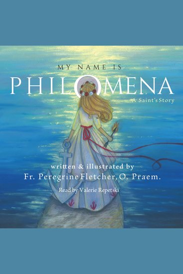My Name is Philomena - A Saint's Story - cover