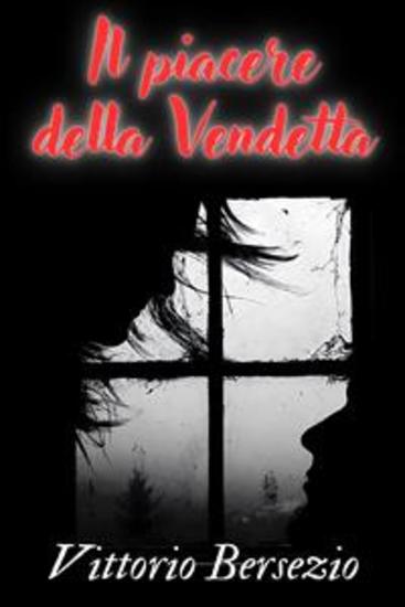 Il piacere della vendetta - include Biografia - cover