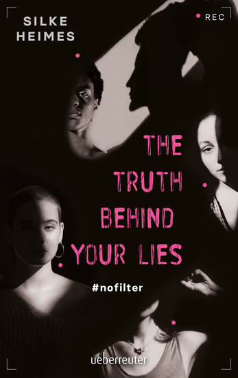 The truth behind your lies - #nofilter - cover