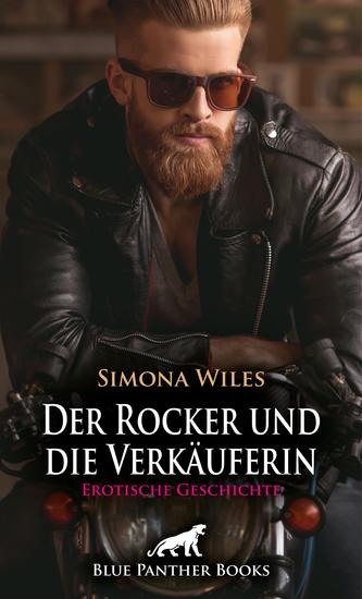 Der Rocker und die Verkäuferin | Erotische Geschichte - Ihr Anblick beschert ihm feuchte Träume - cover