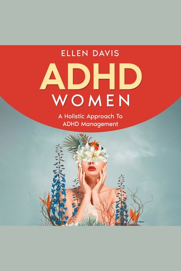 ADHD Women - A Holistic Approach To ADHD Management - cover