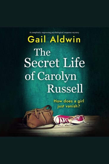 The Secret Life of Carolyn Russell - A completely engrossing psychological suspense mystery - cover