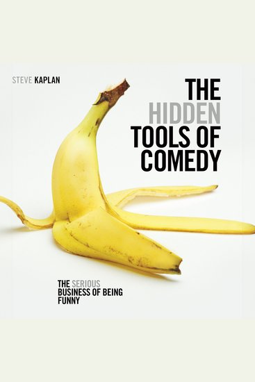 The Hidden Tools of Comedy - The Serious Business of Being Funny - cover