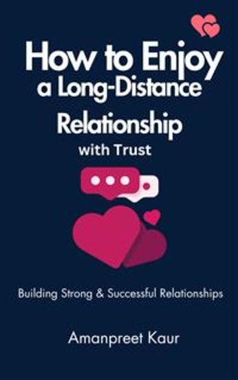 How to Enjoy a Long-Distance Relationship with Trust - Building Strong & Successful Relationships - cover