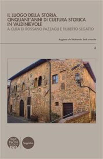 Il luogo della storia - Cinquant’anni di cultura storica in Valdinievole - cover