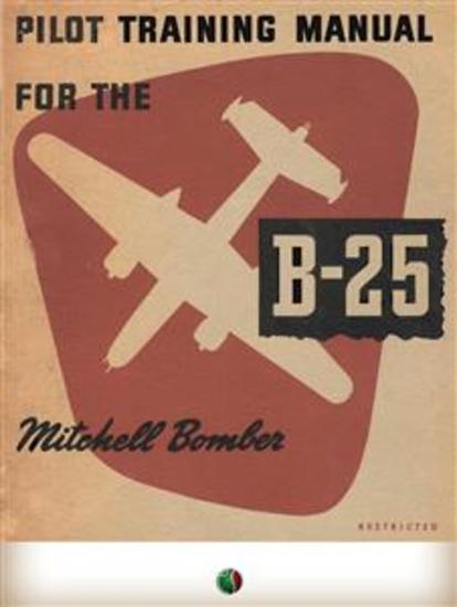 Pilot Training Manual For The Mitchell Bomber -- B-25 - cover