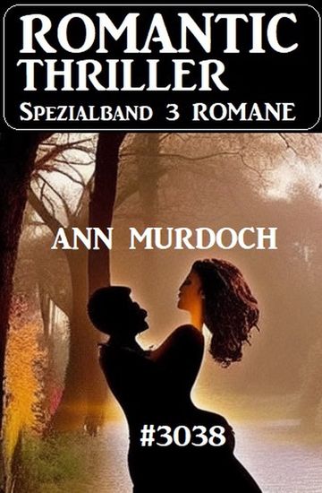 Romantic Thriller Spezialband 3038 - 3 Romane - cover