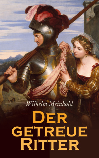 Der getreue Ritter - Oder Sigismund Hager von und zu Altensteig und die Reformation - cover