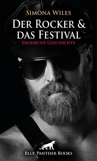 Der Rocker und das Festival | Erotische Geschichte - Die scharfe Rockerbraut lockt ihn ins Gebüsch - cover