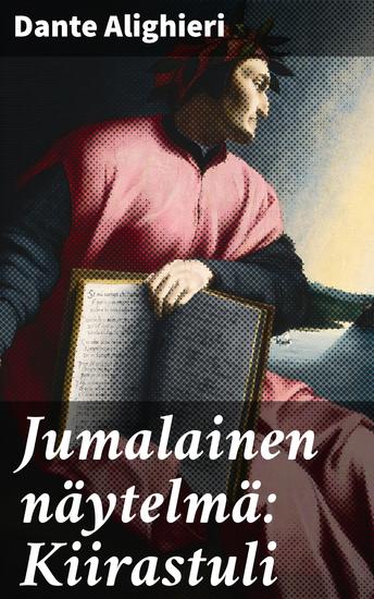 Jumalainen näytelmä: Kiirastuli - Matka läpi pimeyden ja puhdistuksen: symboliikkaa ja allegorioita - cover