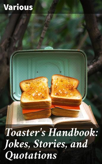 Toaster's Handbook: Jokes Stories and Quotations - A Literary Feast of Humor and Wit - cover