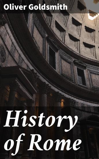 History of Rome - Pinnock's improved edition with information on the manners institutions and antiquities of the Romans - cover