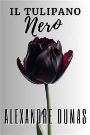 Il tulipano nero - include Biografia analisi del Romanzo - cover