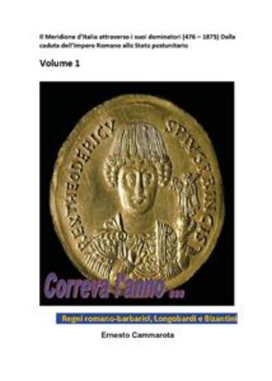 Regni romano-barbarici Longobardi e Bizantini Il Meridione d'Italia dalla caduta dell'impero romano all'Italia postunitaria - cover