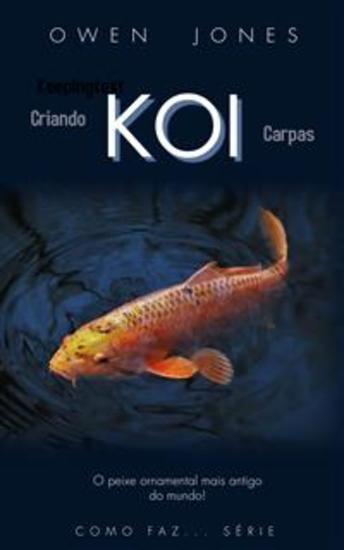 Criando Carpas Koi - Criação Estoque E Manutenção - cover