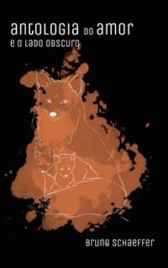 Antologia Do Amor E O Lado Obscuro - Antología Del Amor Y El Lado Oscuro - cover