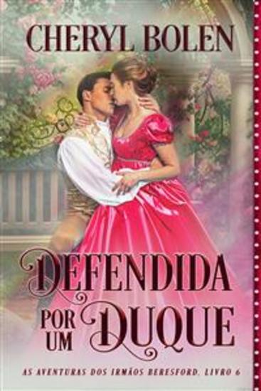 Defendida Por Um Duque - As Aventuras Dos Irmãos Beresford Livro 6 - cover