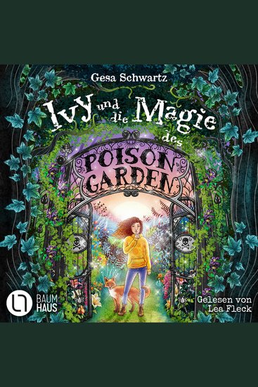 Ivy und die Magie des Poison Garden - Ein fantastisches Abenteuer in einem geheimen Garten voller Wunder und magischer Pflanzen (Gekürzt) - cover