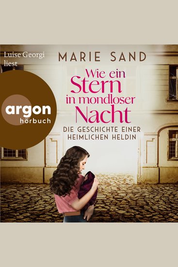 Wie ein Stern in mondloser Nacht - Die Geschichte einer heimlichen Heldin (Ungekürzte Lesung) - cover
