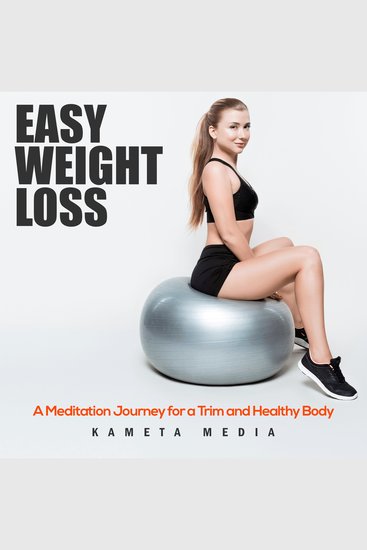 Easy Weight Loss: A Meditation Journey for a Trim and Healthy Body - cover