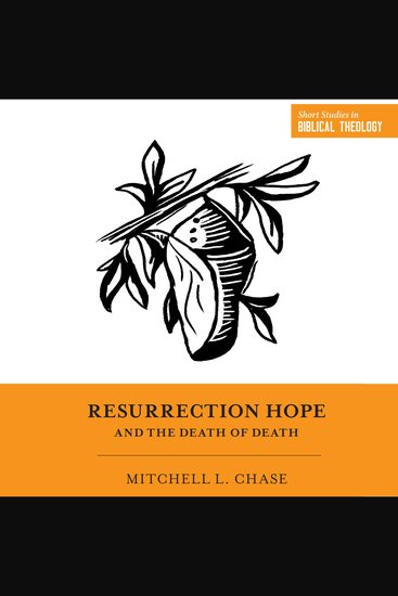 Resurrection Hope and the Death of Death - cover