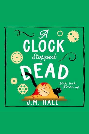 Clock Stopped Dead A: A wonderfully witty British cosy mystery for fans of Richard Osman (The Retired Teacher Mysteries Book 3) - cover
