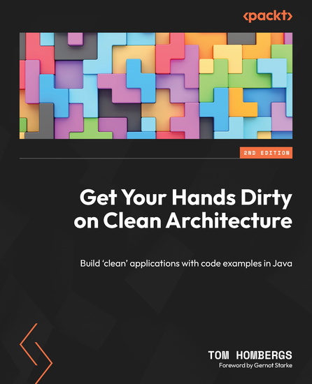 Get Your Hands Dirty on Clean Architecture - Build 'clean' applications with code examples in Java - cover