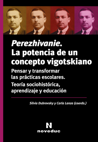 Perezhivanie La potencia de un concepto vigotskiano - Pensar y transformar las prácticas escolares Teoría sociohistórica aprendizaje y educación - cover
