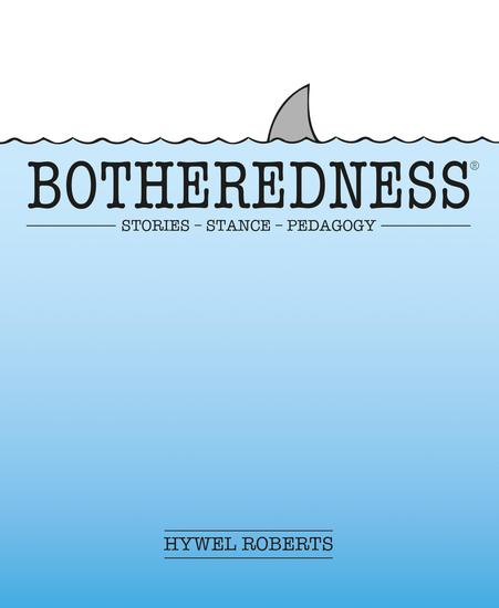 Botheredness - Stories stance and pedagogy - cover