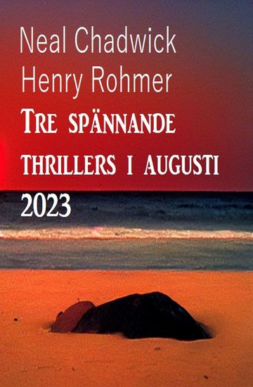Tre spännande thrillers i augusti 2023 - cover