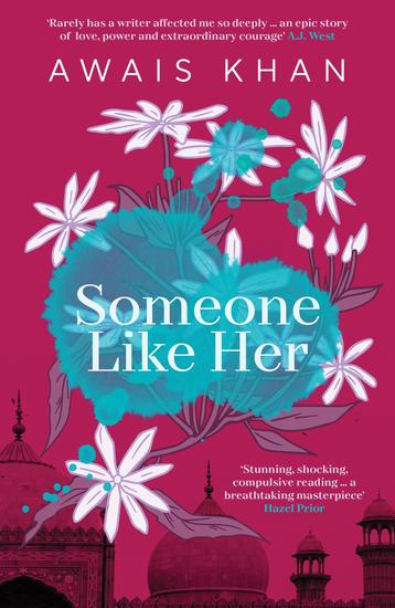 Someone Like Her: The exquisite heart-wrenching eye-opening new novel from the bestselling author of No Honour - cover