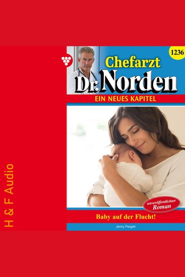 Baby auf der Flucht - Chefarzt Dr Norden Band 1236 (ungekürzt) - cover