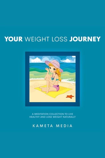 Your Weight Loss Journey: A Meditation Collection to Live Healthy and Lose Weight Naturally - cover