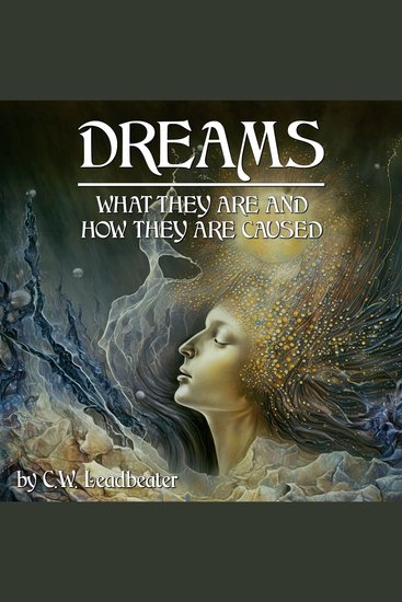 Dreams - What They Are And How They Are Caused - cover