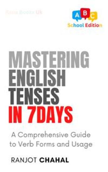 Mastering English Tenses in 7 Days - A Comprehensive Guide to Verb Forms and Usage - cover