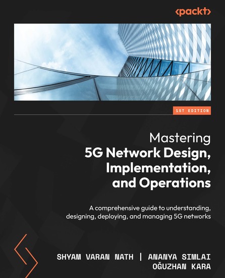 Mastering 5G Network Design Implementation and Operations - A comprehensive guide to understanding designing deploying and managing 5G networks - cover