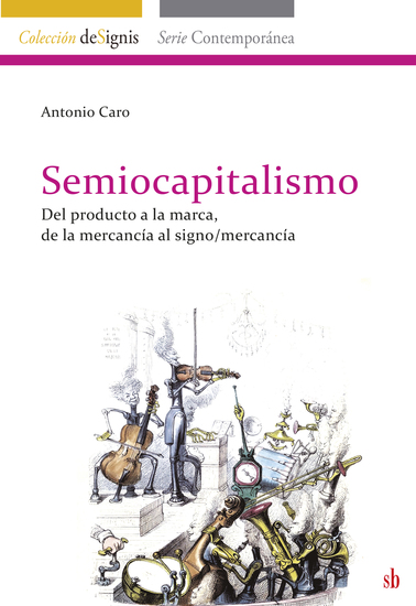 Semiocapitalismo - Del producto a la marca de la mercancía al signo mercancía - cover