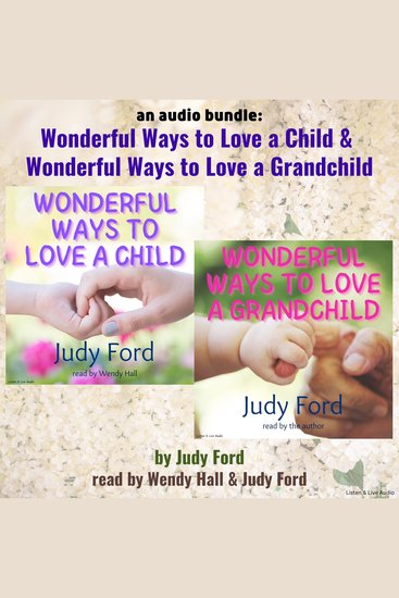 Audio Bundle An: Wonderful Ways To Love A Child & Wonderful Ways to Love a Grandchild - cover