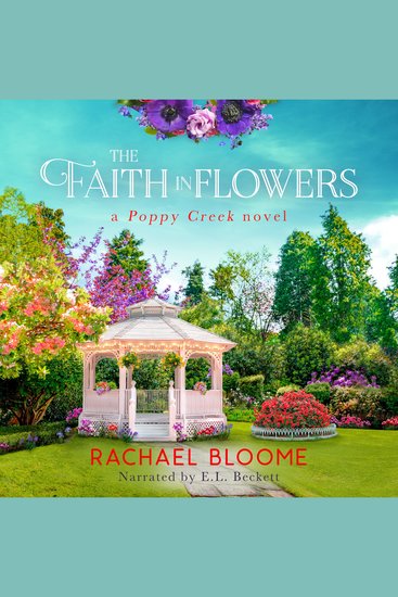 The Faith in Flowers - A Poppy Creek Novel - cover