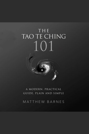The Tao Te Ching 101 - a modern practical guide plain and simple - cover